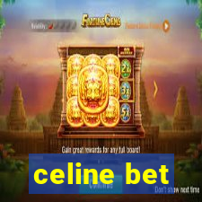 celine bet